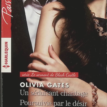 Un séduisant chantage – Poursuivie par le désir – Olivia Gates – Romance Harlequin Passion, séduction et intrigues amoureuses - Livre