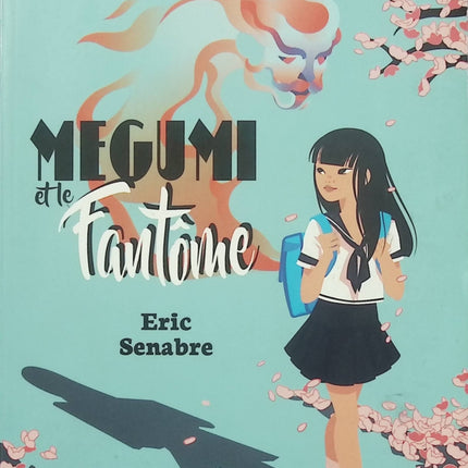 Megumi et le fantôme – Éric Senabre – Roman jeunesse fantastique Japon Irlande fantôme aventure enquête - Livre