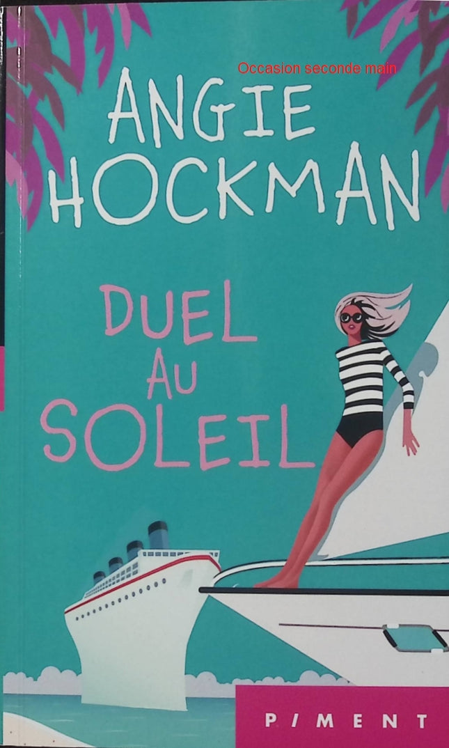 Duel au soleil - Angie Hockman - Roman romance - Chick-lit - Comédie romantique - Galapagos - Croisière - Enemies to lovers - Livre