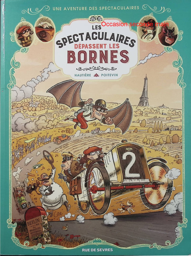 Les Spectaculaires Tome 4 Dépassent les bornes - Régis Hautière et Arnaud Poitevin - BD jeunesse - Aventure - Course automobile - Livre BD