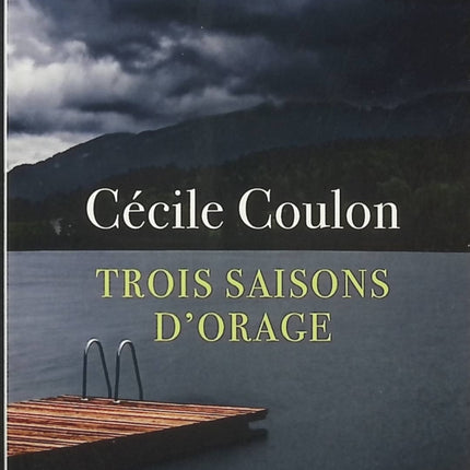 Trois saisons d’orage – Cécile Coulon – Roman français puissant sur les secrets de famille, la nature et les destins croisés - Livre