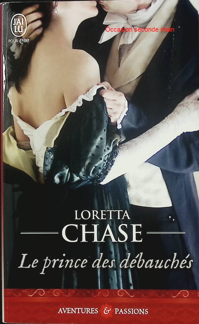 Le prince des débauchés – Loretta Chase – Romance historique Regency – duc scandaleux et héroïne indépendante - Livre