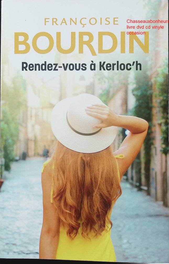 Rendez-vous à Kerloc'h – Françoise Bourdin roman contemporain Bretagne secrets famille amour occasion - Livre