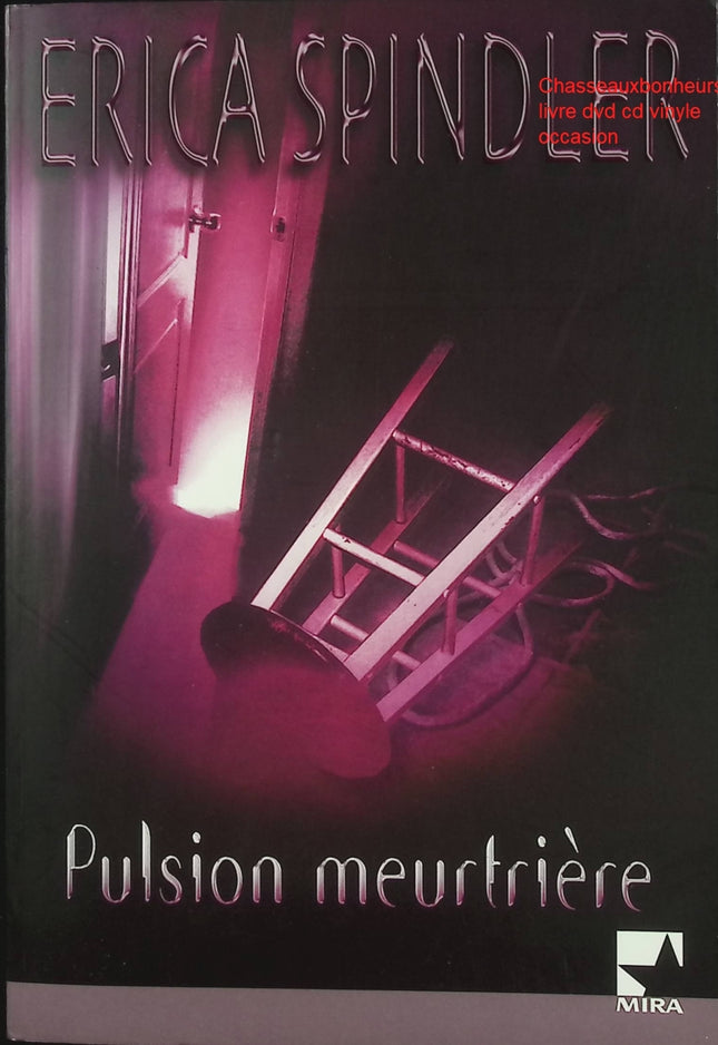 Pulsion meurtrière – Erica Spindler thriller psychologique enquête meurtre suspense intense occasion - Livre