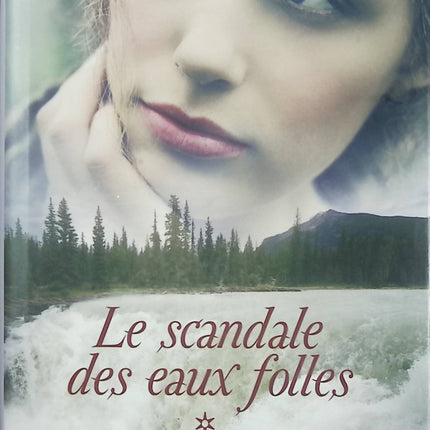 Le Scandale des Eaux Folles - Tome 1 – Marie-Bernadette Dupuy – roman historique saga familiale intrigue et secrets occasion pas cher - Livre