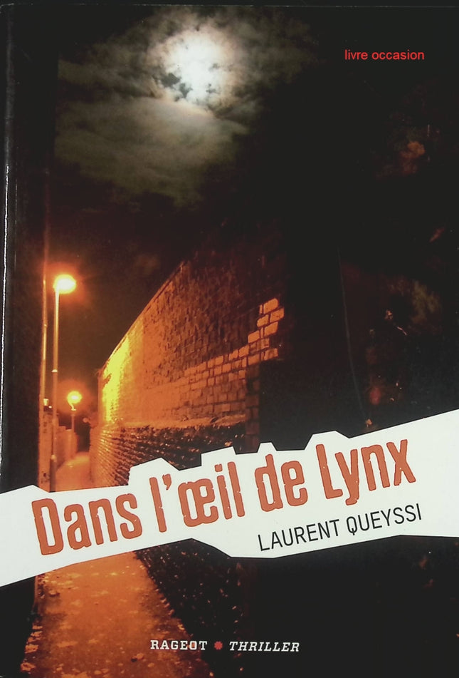 Dans l'oeil de Lynx - Laurent Queyssi - livre