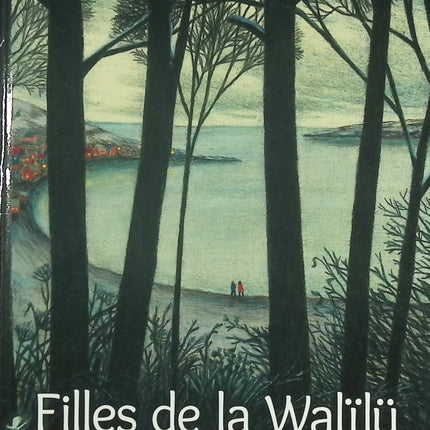 Filles De La Walïlü - Cécile Roumiguière - livre
