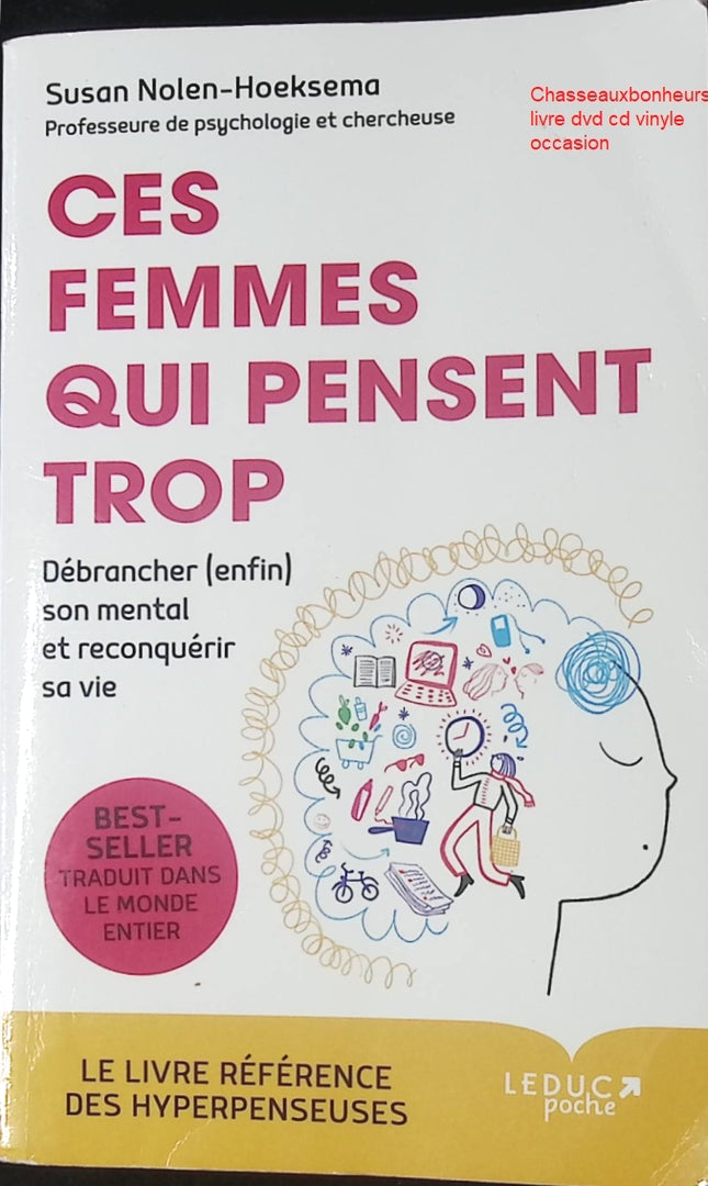 Ces femmes qui pensent trop – Susan Nolen-Hoeksema | débrancher son mental, anxiété, rumination et charge mentale féminine - Livre