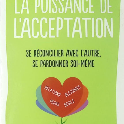 La Puissance de l’acceptation – Lise Bourbeau | développement personnel, guérison émotionnelle et transformation intérieure - Livre