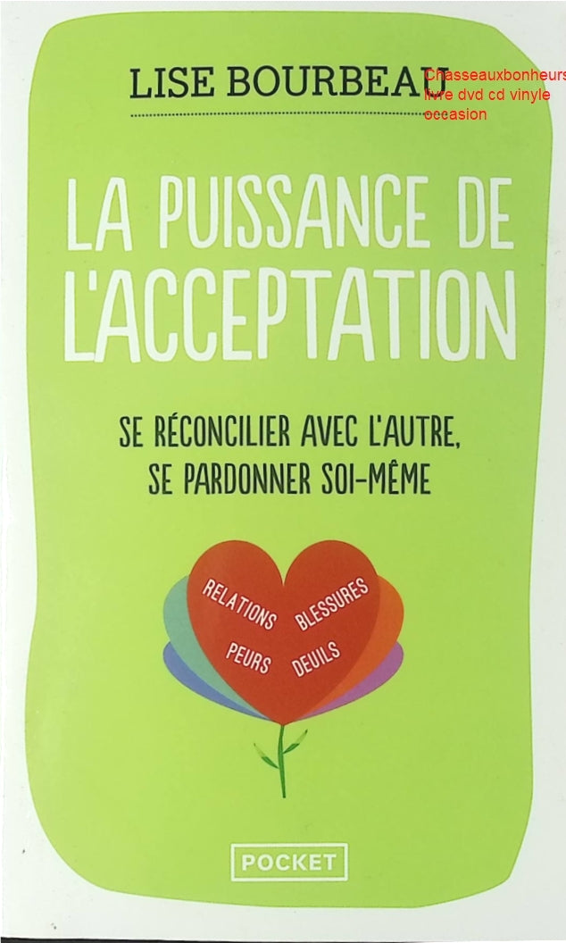 La Puissance de l’acceptation – Lise Bourbeau | développement personnel, guérison émotionnelle et transformation intérieure - Livre