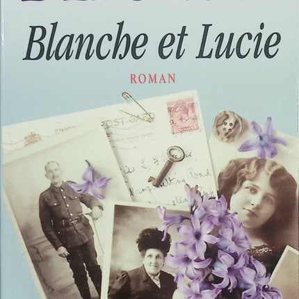 Blanche et Lucie – Régine Deforges – Roman historique et saga familiale en temps de guerre - Livre