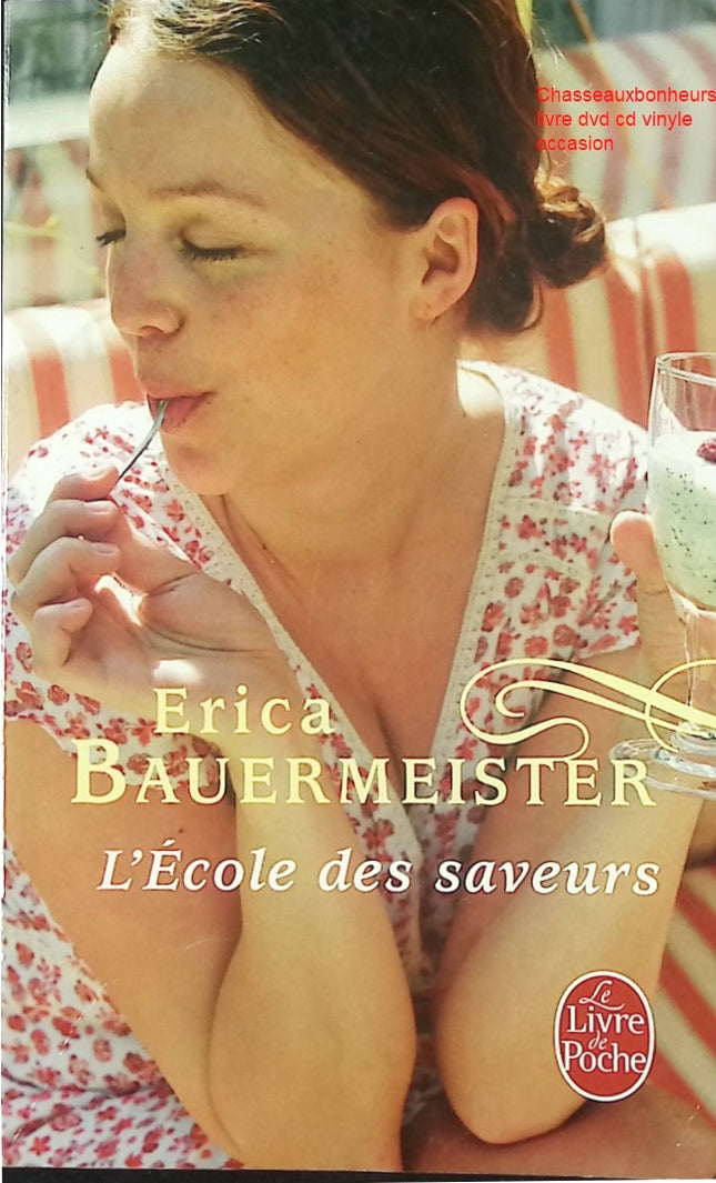 L’École des saveurs – Erica Bauermeister – Roman contemporain gourmand sur la cuisine, les émotions et les liens humains - Livre