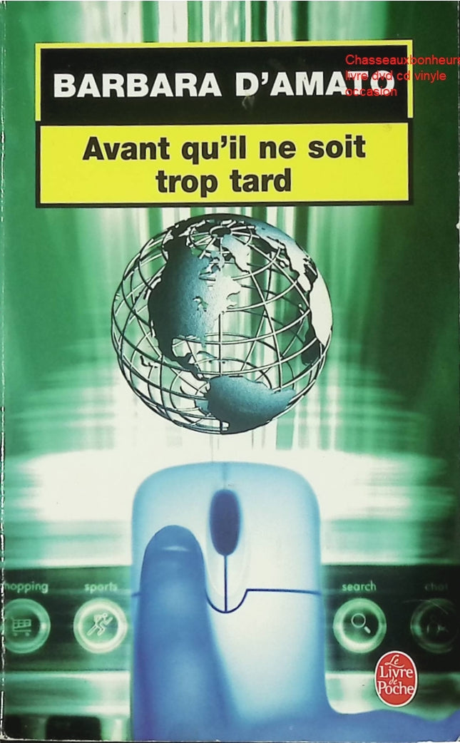 Thriller policier Avant qu’il ne soit trop tard Barbara D’Amato enquête crime suspense livre occasion - Livre