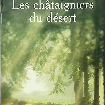 Les châtaigniers du désert – Frédérique Hébrard roman du terroir saga familiale Provence destin secrets de famille - Livre