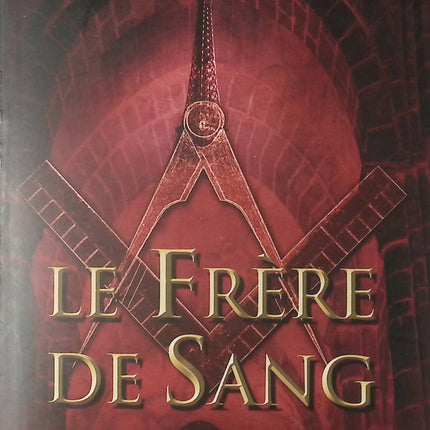Le Frère de sang – Giacometti & Ravenne – roman thriller ésotérique enquête franc-maçonnerie suspense historique d’occasion - Livre