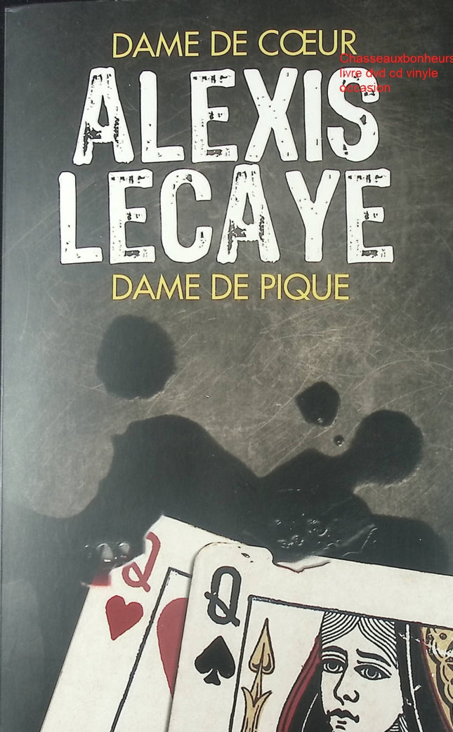 Dame de cœur Dame de pique – Alexis Lecaye – polar français enquête suspense police occasion - Livre
