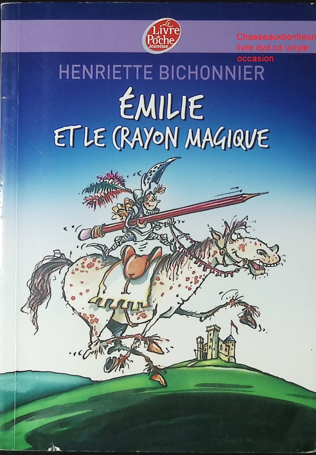 Émilie et le crayon magique – Henriette Bichonnier | album jeunesse fantastique, magie et aventure pour enfants - Livre