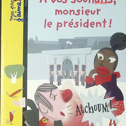 À vos souhaits, monsieur le président ! – Pascal Prévot, Jean-Louis Cornalba | roman jeunesse humour, histoire drôle et lecture facile - Livre