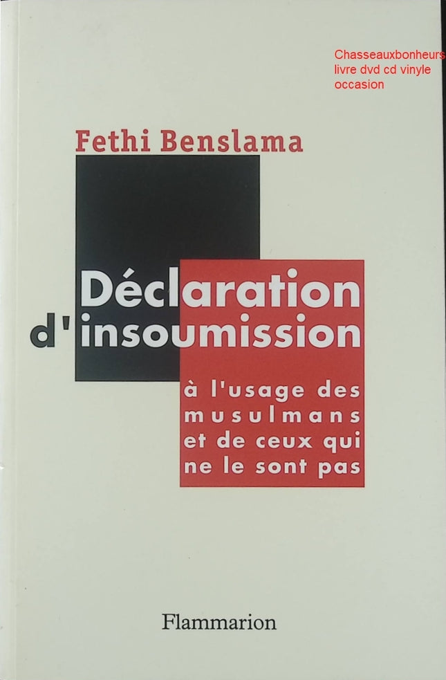 Essai Déclaration d’insoumission Fethi Benslama islam société religion réflexion critique livre occasion - Livre