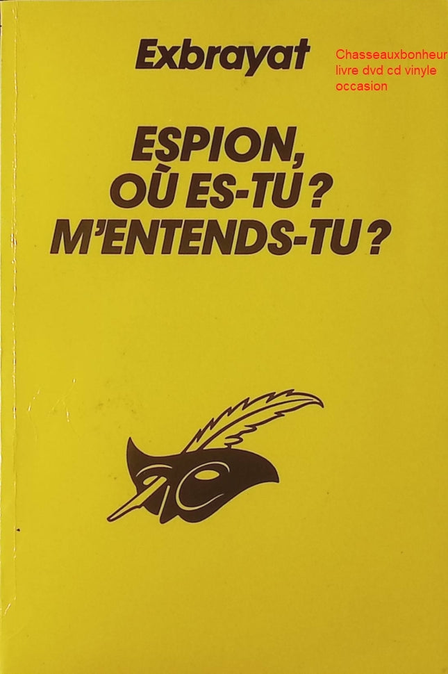 Espion où es-tu ? M’entends-tu ? – roman d’espionnage humoristique français Charles Exbrayat occasion - Livre