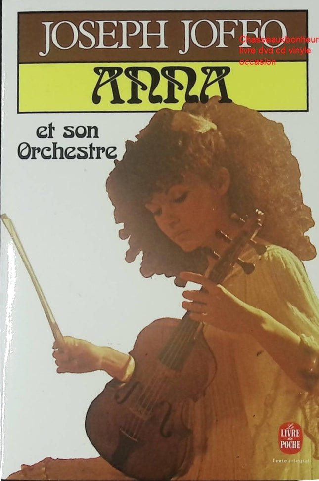 Anna et son orchestre – Joseph Joffo – Roman contemporain et récit musical sur la passion et la liberté - Livre