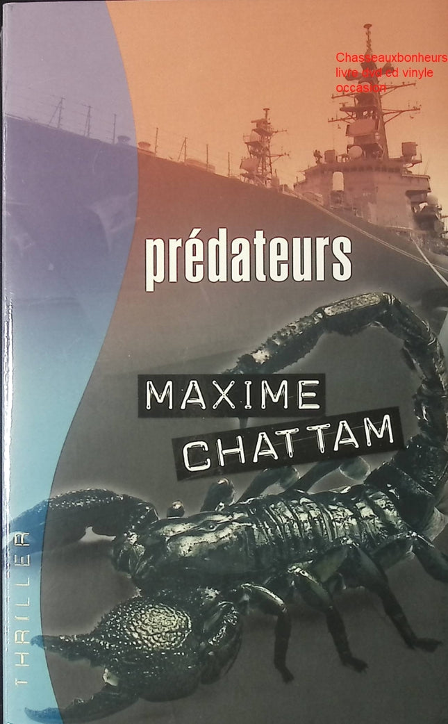 Prédateurs – Maxime Chattam – roman policier thriller noir guerre psychologie enquête criminelle suspense d’occasion - Livre