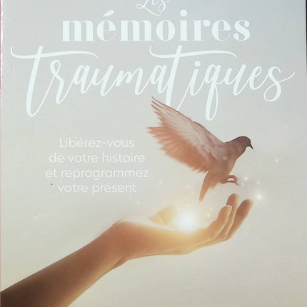 Livre développement personnel Les mémoires traumatiques - Libérez-vous de votre histoire et reprogrammez votre présent – Eva Lomba-Le Bihan guérison émotionnelle trauma psychologie occasion - Livre