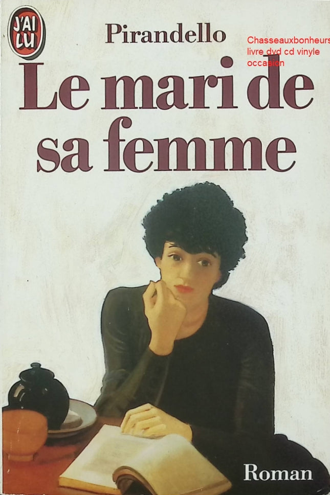 Le Mari de sa femme – Luigi Pirandello roman classique italien satire sociale couple identité humour - Livre