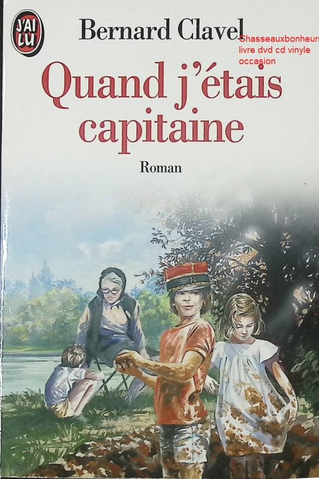 Quand j’étais capitaine – Bernard Clavel – Roman maritime et récit d’aventure humaine en mer - Livre