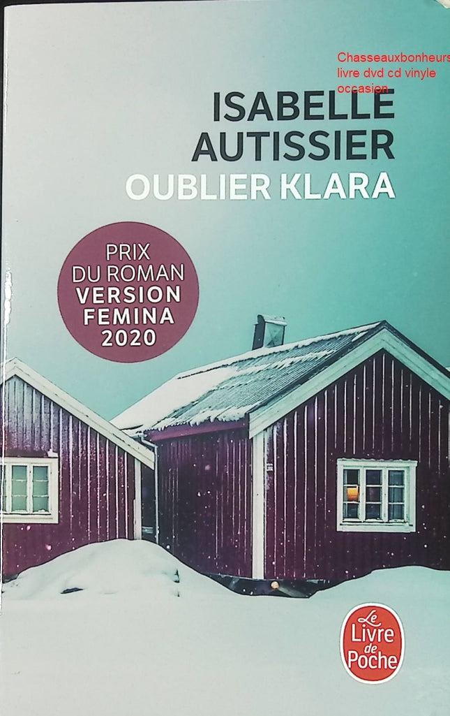 Oublier Klara – Isabelle Autissier – Roman contemporain sur la rupture, la mémoire et la survie en milieu extrême - Livre