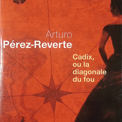 Cadix, ou la diagonale du fou – Arturo Pérez-Reverte – roman espionnage échecs guerre froide occasion - Livre