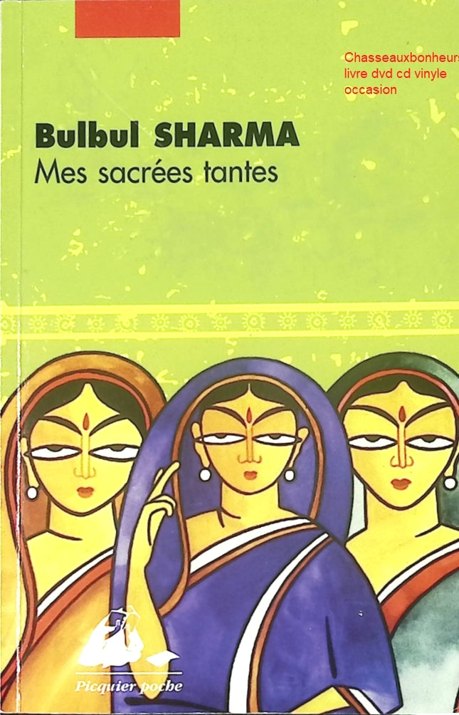 Mes sacrées tantes – Bulbul Sharma – Roman contemporain indien et chronique familiale pleine d’humour - Livre