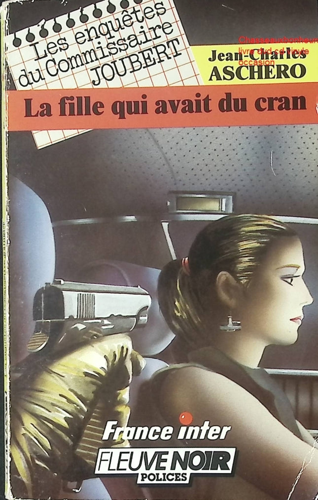 Roman La Fille qui avait du cran J.-C. Aschero suspense aventure héroïne courage enquête livre occasion - Livre