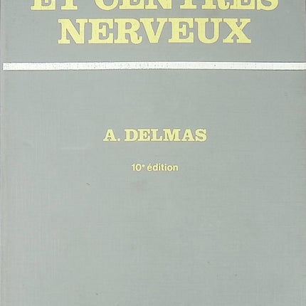 Neurologie manuel médical Voies et centres nerveux Anaïs Delmas introduction système nerveux livre occasion - Livre