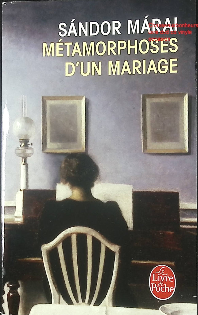 Métamorphoses d’un mariage – Sándor Márai – Roman psychologique sur le couple, les secrets et les non-dits - Livre