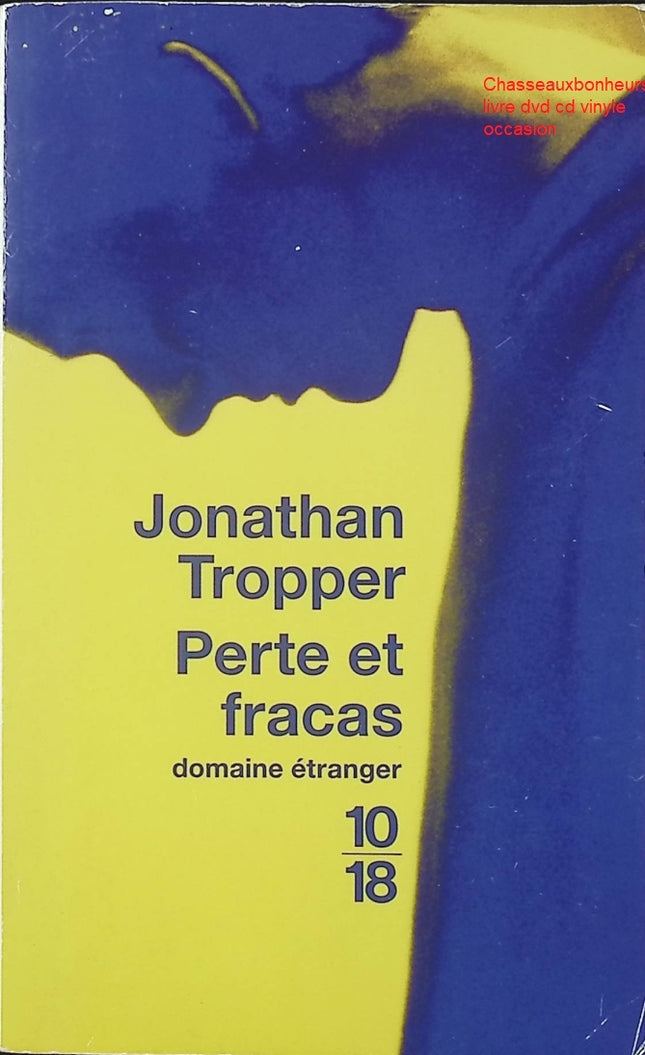Perte et fracas – Jonathan Tropper roman contemporain humour drame familial deuil reconstruction - Livre