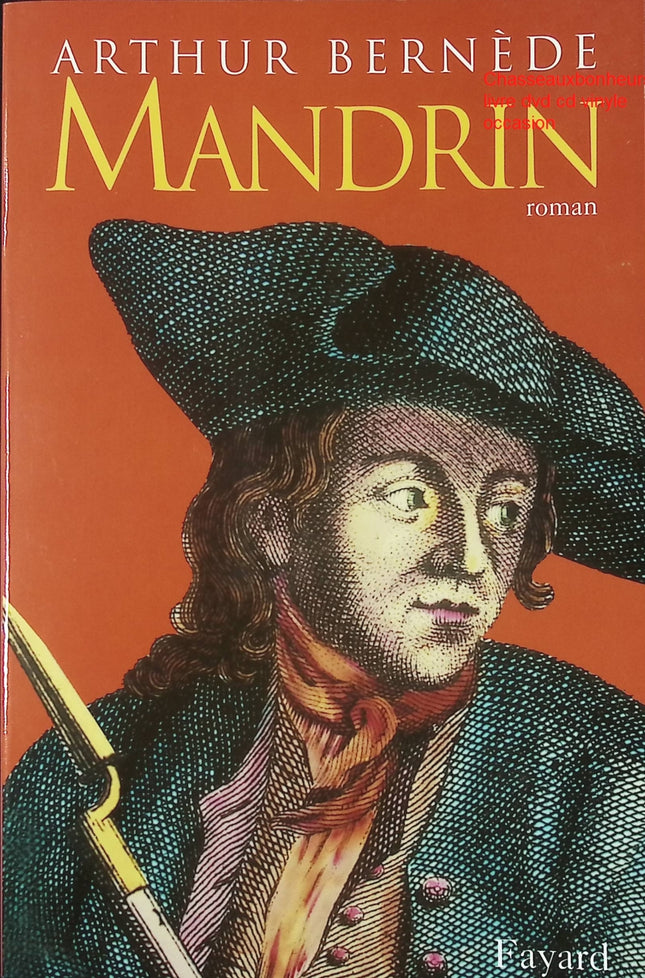 Roman historique Mandrin Arthur Bernède aventure bandit légendaire XVIIIe siècle France livre occasion - Livre