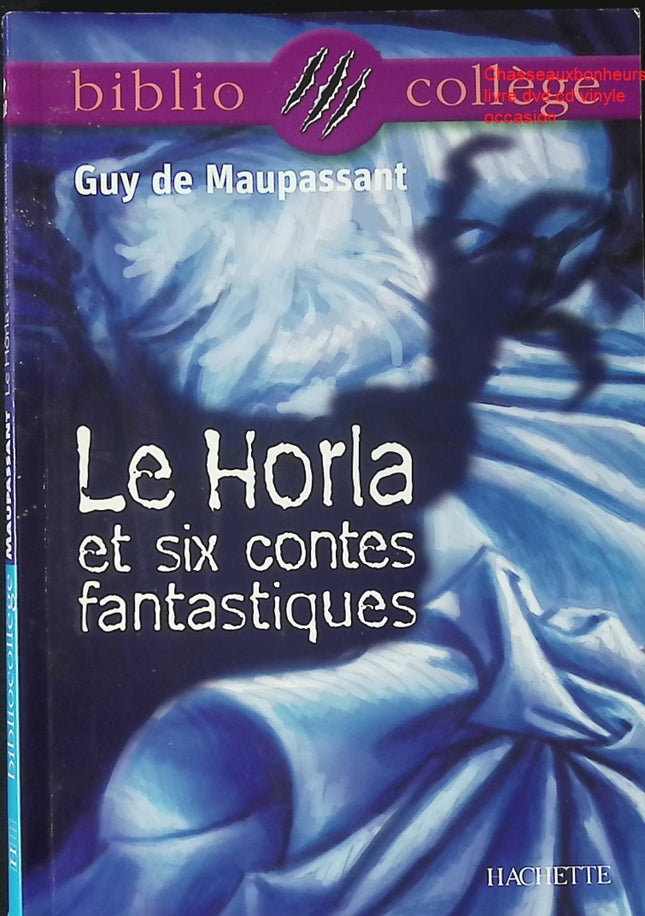 Classiques fantastiques Bibliocollège Le Horla et six contes Guy de Maupassant nouvelles fantastiques horreur psychologique livre occasion - Livre