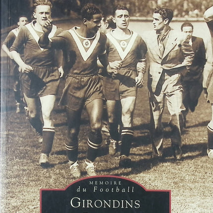 Girondins de Bordeaux François Trasbot livre occasion – histoire club football Bordeaux supporters matchs légendes - Livre