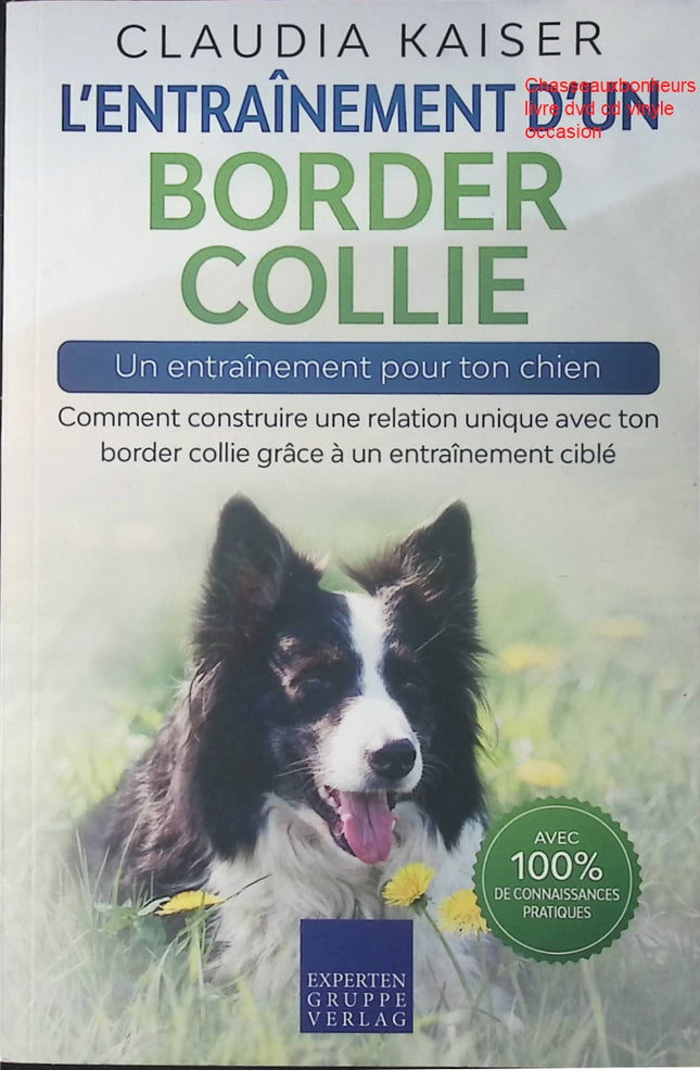 L’entraînement d’un Border Collie – éducation chien de berger dressage obéissance comportement canin d’occasion - Livre