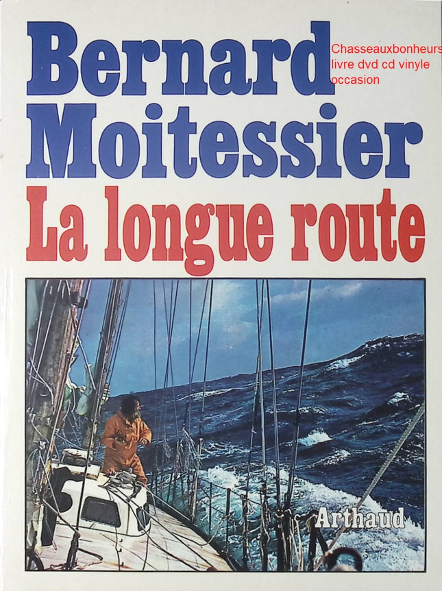 La Longue route – Bernard Moitessier – récit voyage mer voile aventure maritime tour du monde d’occasion - Livre