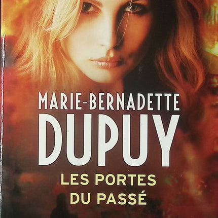 Les Portes du passé – L’Orpheline des neiges Tome 5 – Marie-Bernadette Dupuy – roman historique saga familiale drame romanesque d’occasion - Livre