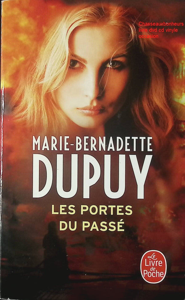 Les Portes du passé – L’Orpheline des neiges Tome 5 – Marie-Bernadette Dupuy – roman historique saga familiale drame romanesque d’occasion - Livre