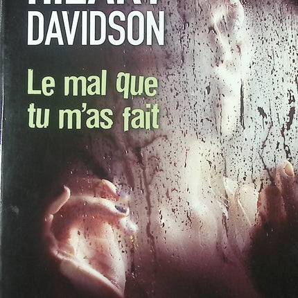 Le Mal que tu m’as fait – Hilary Davidson – thriller psychologique manipulation secrets famille occasion - Livre