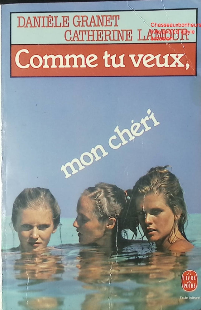 Essai Comme tu veux mon chéri Danièle Granet Catherine Lamour société médias analyse critique livre occasion - Livre