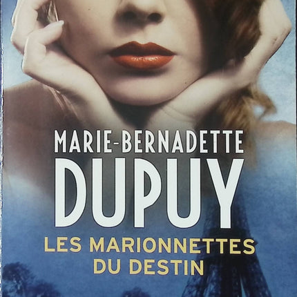 Les Marionnettes du destin – L’Orpheline des neiges Tome 4 – Marie-Bernadette Dupuy – roman historique saga familiale drame romanesque d’occasion - Livre