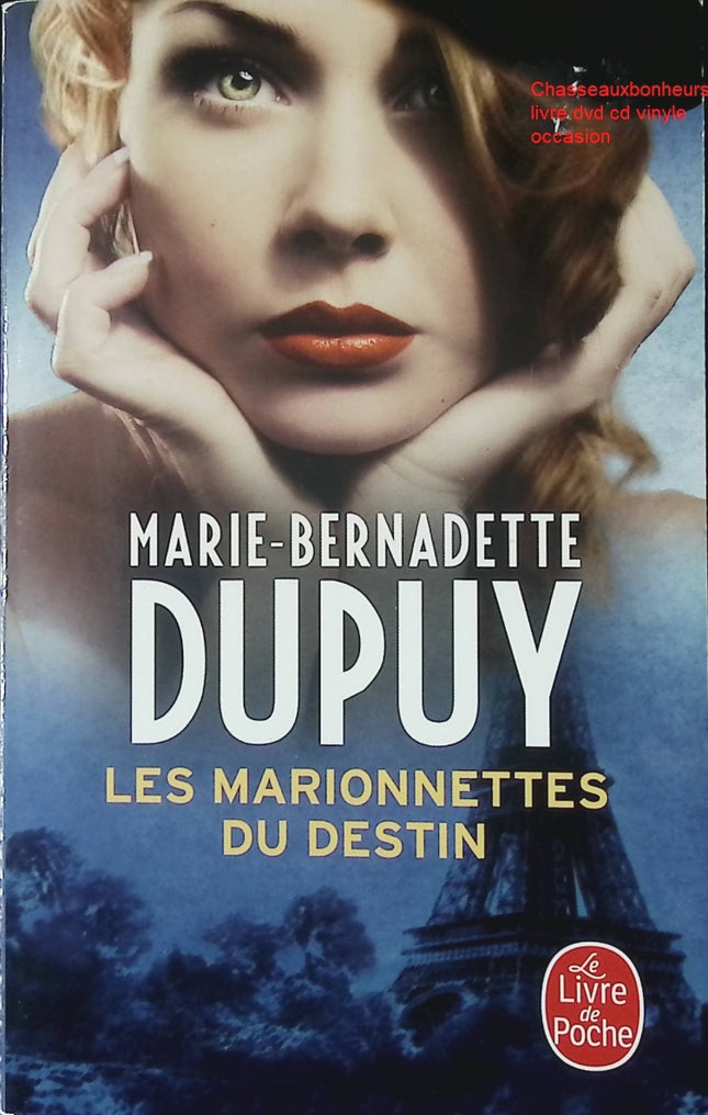 Les Marionnettes du destin – L’Orpheline des neiges Tome 4 – Marie-Bernadette Dupuy – roman historique saga familiale drame romanesque d’occasion - Livre