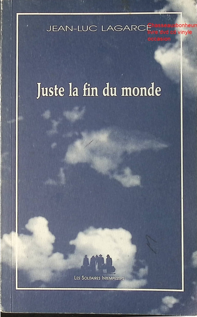 Juste la Fin du Monde – Jean-Luc Lagarce – pièce de théâtre drame famille mort annonce contemporain d'occasion - Livre