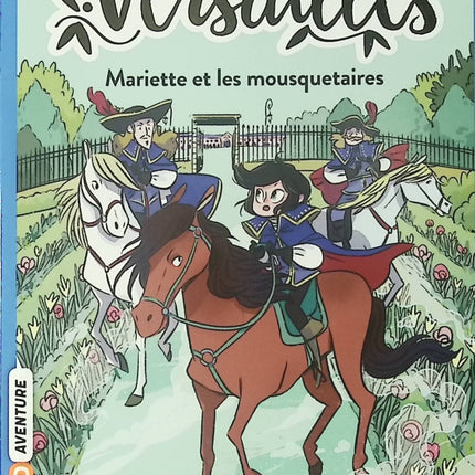 Les Écuries de Versailles Tome 4 Mariette et les mousquetaires – Anaïs Sautier, MissPaty | roman jeunesse historique aventure à la cour du Roi - Livre