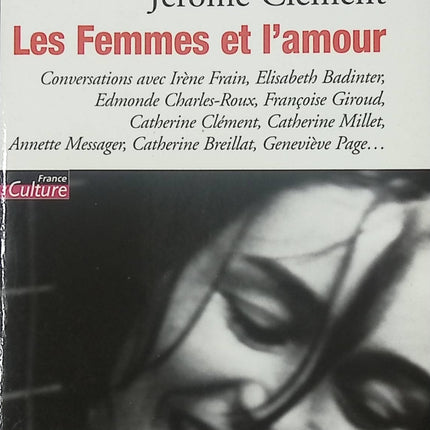 Essai contemporain Les Femmes et l’amour Jérôme Clément réflexion relations sentimentales société livre occasion - Livre